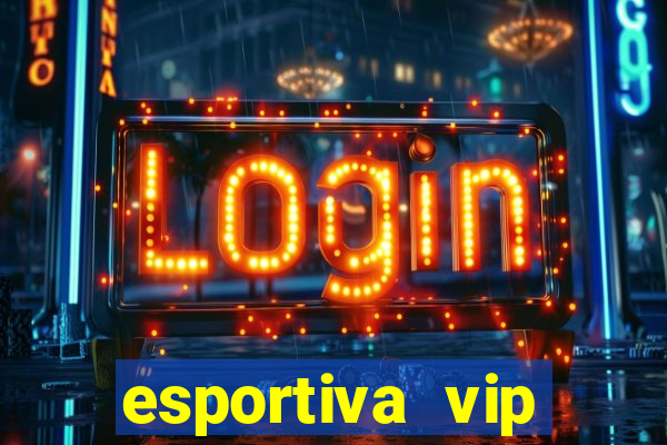 esportiva vip reclame aqui